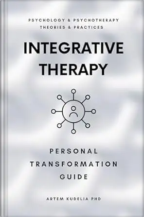 Integrative Therapy: Personal Transformation Guide