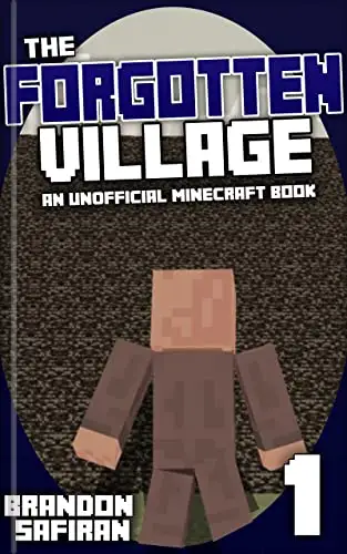 The Forgotten Village: An Unofficial Minecraft Book