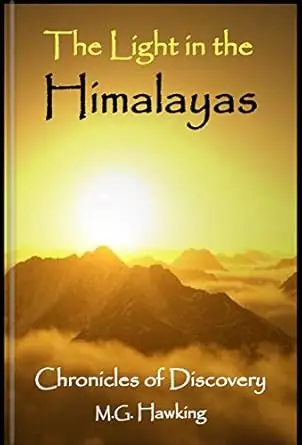 The Light in the Himalayas, Chronicles of Discovery