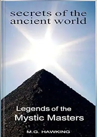 Legends of the Mystic Masters, Secrets of the Ancient World