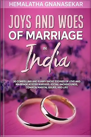 JOYS AND WOES OF MARRIAGE IN INDIA