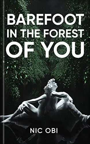 Barefoot in the Forest of You