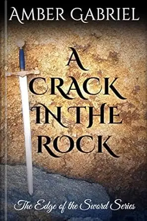 A Crack in the Rock: The Edge of the Sword Series