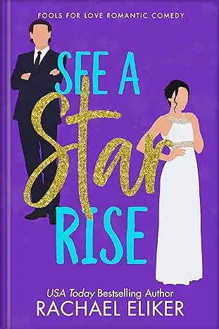 See a Star Rise: A Sweet Romantic Comedy 