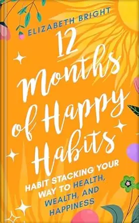 12 Months of Happy Habits