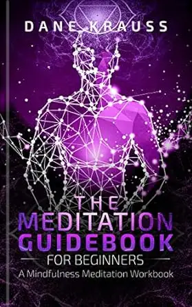 The Meditation Guidebook for Beginners