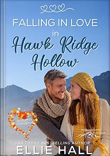Falling in Love in Hawk Ridge Hollow: Sweet Small Town Happily Ever After 