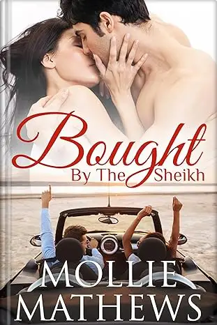 Bought By The Sheikh: An enemies to lovers, forced proximity romance 