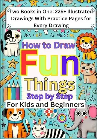 How to Draw Fun Things Step By Step for Kids and Beginners