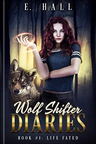 Wolf Shifter Diaries: Life Fated 