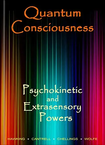 Quantum Consciousness, Psychokinetic and Extrasensory Powers