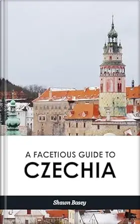 A Facetious Guide to Czechia