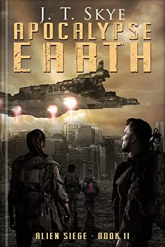 Apocalypse Earth: Alien Siege - Epic Survival, Action Adventure Thriller 