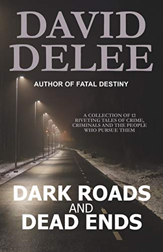 Dark Roads & Dead Ends