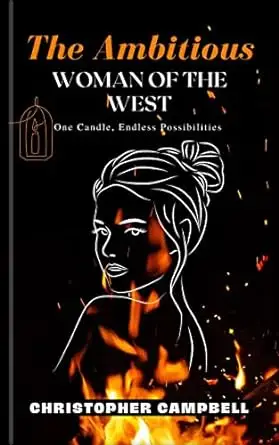THE AMBITIOUS WOMAN OF THE WEST