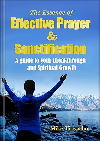 The Essence of Effective Prayer and Sanctification