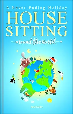 HOUSE SITTING AROUND THE WORLD
