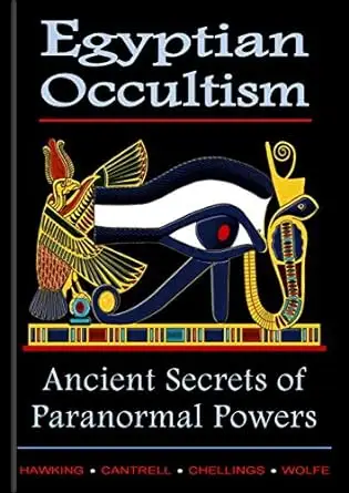 Egyptian Occultism, Ancient Secrets of Paranormal Powers