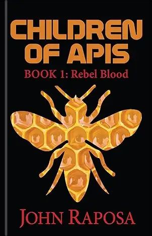 Children of Apis Book 1: Rebel Blood